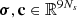 $ {\boldsymbol{\sigma}},\mathbf{c}\in\mathbb R^{9N_s} $