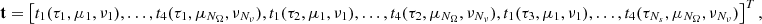 $$ \begin{aligned} \mathbf t = \left[ t_1(\tau _1,\mu _1,\nu _1),\ldots , t_4(\tau _1,\mu _{N_\Omega },\nu _{N_\nu }), t_1(\tau _2,\mu _1,\nu _1),\ldots , t_4(\tau _2,\mu _{N_\Omega },\nu _{N_\nu }), t_1(\tau _3,\mu _1,\nu _1),\ldots , t_4(\tau _{N_s},\mu _{N_\Omega },\nu _{N_\nu }) \right]^T, \end{aligned} $$