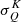 $ \sigma^K_Q $