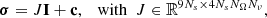 $$ \begin{aligned}&\boldsymbol{\sigma }=J\mathbf I +\mathbf c ,\quad \mathrm{with}\ \ J\in \mathbb{R} ^{9 N_s\times 4 N_s N_\Omega N_\nu },\end{aligned} $$