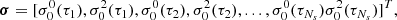 $$ \begin{aligned} \boldsymbol{\sigma } = [\sigma ^0_0(\tau _1), \sigma ^2_0(\tau _1),\sigma ^0_0(\tau _2), \sigma ^2_0(\tau _2),...,\sigma ^0_0(\tau _{N_s}) \sigma ^2_0(\tau _{N_s})]^T, \end{aligned} $$