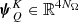$ \boldsymbol{\psi}^K_Q\in\mathbb{R}^{4N_\Omega} $