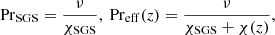 $$ \begin{aligned} \mathrm{Pr}_{\rm SGS}= \frac{\nu }{\chi _{\rm SGS}},\ \mathrm{Pr}_{\rm eff}(z) = \frac{\nu }{\chi _{\rm SGS}+\chi (z)}, \end{aligned} $$