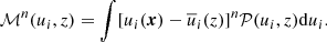 $$ \begin{aligned} \mathcal{M}^n(u_i,z) = \int [u_i(\boldsymbol{x}) - \overline{u}_i(z)]^n \mathcal{P}(u_i,z) \mathrm{d}u_i. \end{aligned} $$