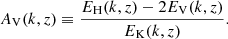 $$ \begin{aligned} A_{\rm V}(k,z) \equiv \frac{E_{\rm H}(k,z)-2 E_{\rm V}(k,z)}{E_{\rm K}(k,z)}. \end{aligned} $$