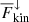 $ {\overline{F}_{\text{kin}}^\downarrow} $