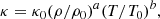 $$ \begin{aligned} \kappa = \kappa _0 (\rho /\rho _0)^a (T/T_0)^b, \end{aligned} $$