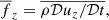 $$ \begin{aligned} \overline{f}_z = \overline{\rho \mathcal{D} u_z/\mathcal{D}t}, \end{aligned} $$