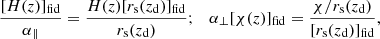 $$ \begin{aligned} \frac{[H(z)]_{\rm fid}}{\alpha _\parallel } = \frac{H(z) [r_{\rm s}(z_{\rm d})]_{\rm fid}}{r_{\rm s}(z_{\rm d})}; \quad \alpha _\perp [\chi (z)]_{\rm fid} = \frac{\chi /r_{\rm s}(z_{\rm d})}{[r_{\rm s}(z_{\rm d})]_{\rm fid}}, \end{aligned} $$