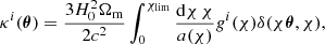 $$ \begin{aligned} \kappa ^i(\boldsymbol{\theta }) = \frac{3 H_0^2 \Omega _{\rm m}}{2c^2} \int ^{\chi _{\rm lim}}_0 \frac{\mathrm{d}\chi \, \chi }{a(\chi )} g^i(\chi ) \delta (\chi \boldsymbol{\theta }, \chi ), \end{aligned} $$