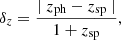 $$ \begin{aligned} \delta _z = \frac{\mid z_{\rm ph} - z_{\rm sp} \mid }{1 + z_{\rm sp}}, \nonumber \end{aligned} $$