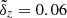$ \tilde{\delta}_z = 0.06 $