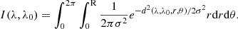$$ \begin{aligned} I(\lambda ,\lambda _0) = \int _0^{2\pi } \int _{0}^\mathrm{R} \frac{1}{2\pi \sigma ^2}e^{-d^2(\lambda ,\lambda _0,r,\theta )/2\sigma ^2} r \mathrm{d}r \mathrm{d}\theta . \end{aligned} $$