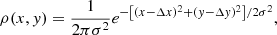 $$ \begin{aligned} \rho (x,y) = \frac{1}{2\pi \sigma ^2}e^{-\left[(x - \Delta x)^2 + (y - \Delta y)^2\right]/2\sigma ^2}, \end{aligned} $$