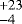 $^{+ 23 }_{- 4 }$