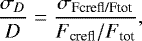 \begin{equation*} \frac{\sigma_D}{D} = \frac{\sigma_{\textrm{Fcrefl/Ftot}}}{F_{\textrm{crefl}}/F_{\textrm{tot}}},\end{equation*}