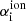 $ {\alpha^{\mathrm{ion}}_{\mathrm{i}}} $