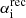 $ \alpha^{\mathrm{rec}}_{\mathrm{i}} $