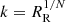 $ k = R_{\mathrm{R}}^{1/N} $
