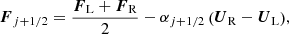 $$ \begin{aligned} \boldsymbol{F}_{j+1/2} = \frac{\boldsymbol{F}_{\rm L} + \boldsymbol{F}_{\rm R}}{2} - \alpha _{j+1/2}\left( \boldsymbol{U}_{\rm R} - \boldsymbol{U}_{\rm L}\right)\!, \end{aligned} $$