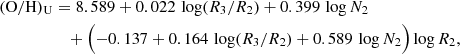 $$ \begin{aligned} (\mathrm{O/H} )_\mathrm{U}&= 8.589 + 0.022\,\log (R_3 / R_2) + 0.399\,\log N_2 \nonumber \\&\quad + \Bigl ( -0.137 + 0.164\,\log (R_3 / R_2) + 0.589\,\log N_2 \Bigr ) \log R_2, \end{aligned} $$