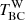 $ T^{\mathrm{W}}_{\mathrm{BC}} $