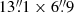 $ 13{{\overset{\prime\prime}{.}}}1\times 6{{\overset{\prime\prime}{.}}}9 $