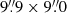 $ 9{{\overset{\prime\prime}{.}}}9 \times 9{{\overset{\prime\prime}{.}}}0 $