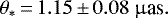 \begin{equation*} \theta_* \,{=}\, 1.15\,{\pm}\,0.08~\upmu{\textrm{as}}.\end{equation*}