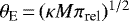 $\theta_{\textrm{E}} \,{=}\,(\kappa M \pi_{\textrm{rel}})^{1/2}$