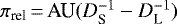 $\pi_{\textrm{rel}}\,{=}\, \textrm{AU}(D_{\textrm{S}}^{-1}-D_{\textrm{L}}^{-1})$