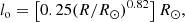 $$ \begin{aligned}&{l}_\mathrm{o} = \left[0.25 ({R}/{R}_\odot )^{0.82}\right] {R}_\odot , \end{aligned} $$