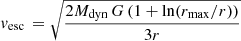 $$ \begin{aligned} { v}_{\rm esc}\,=\sqrt{{{2M_{\rm dyn}\,G\,(1+\ln (r_{\rm max}/r))}\over {3r}}} \end{aligned} $$