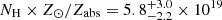 $ N_{\mathrm{H}}\times Z_{{\odot}}/Z_{\mathrm{abs}}=5.8_{-2.2}^{+3.0}\times10^{19} $
