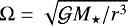 $\Omega=\sqrt{\mathcal{G}{M_{\star}}/r^3}$