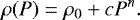 \begin{equation*}\rho(P) = \rho_0 + cP^n.\end{equation*}