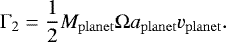 \begin{equation*}\Gamma_2=\frac{1}{2}{M_{\mathrm{planet}}}\Omega {a_{\mathrm{planet}}}{v_{\mathrm{planet}}}.\end{equation*}