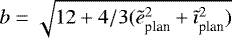 $b=\sqrt{12+4/3(\tilde{e}_{\textrm{plan}}^2+\tilde{\imath}_{\textrm{plan}}^2)}$