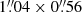 $ 1{{\overset{\prime\prime}{.}}}04\times0{{\overset{\prime\prime}{.}}}56 $