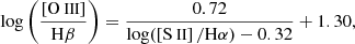 $$ \begin{aligned} \log \left(\frac{\left[{\text{O}}{\small {{\text{ III}}}}\right]}{\mathrm{H}\beta }\right) = \frac{0.72}{\log (\left[{\text{S}}{\small {{\text{ II}}}}\right]/\mathrm{H}\alpha )-0.32}+1.30, \end{aligned} $$