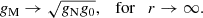$$ \begin{aligned} g_{\rm M}\rightarrow \sqrt{g_{\rm N} g_0} , \quad \mathrm{for} \quad r\rightarrow \infty . \end{aligned} $$