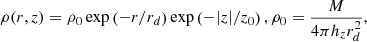 $$ \begin{aligned} \rho (r,z) = \rho _0 \exp \left(-r/r_d\right) \exp \left( -|z|/z_0\right), \rho _0=\frac{M}{4\pi h_z r_d^2}, \end{aligned} $$