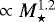 $\propto M_{\star}^{1.2}$