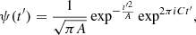 $$ \begin{aligned} \psi (t^{\prime })= \frac{1}{\sqrt{\pi A}}\exp ^{-\frac{t^{\prime 2}}{A}}\exp ^{2\pi i C t^{\prime }} , \end{aligned} $$