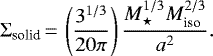 \begin{equation*}\Sigma_{\textrm{solid}}\,{=}\,\left(\frac{3^{1/3}}{20\pi}\right) \frac{M_{\star}^{1/3} M_{\textrm{iso}}^{2/3}}{a^2}. \end{equation*}