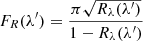 $$ \begin{aligned} F_R(\lambda ^{\prime }) = \frac{\pi \sqrt{R_{\lambda } (\lambda ^{\prime })}}{1 - R_{\lambda } (\lambda ^{\prime })} \end{aligned} $$