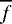 $\overline{f}$