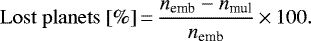\begin{equation*} \mathrm{Lost~planets~[\%]}\,{=}\,\frac{n_{\textrm{emb}} - n_{\textrm{mul}}}{n_{\textrm{emb}}}\,{\times}\,100. \end{equation*}