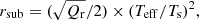$$ \begin{aligned} r_{\rm sub}=(\sqrt{Q_{\rm r}}/2)\times (T_{\rm eff}/T_{\rm s})^{2}, \end{aligned} $$