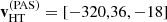 $ \mathbf{v}^{(\mathrm{PAS})}_{\mathrm{HT}}=[-320,36,-18] $